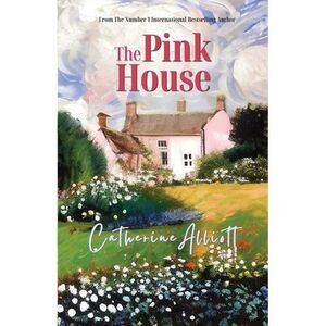 The Pink House -- Catherine Alliott